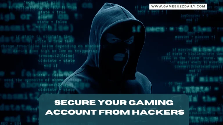 How to secure your gaming account from hackers